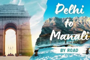 Delhi to Manali