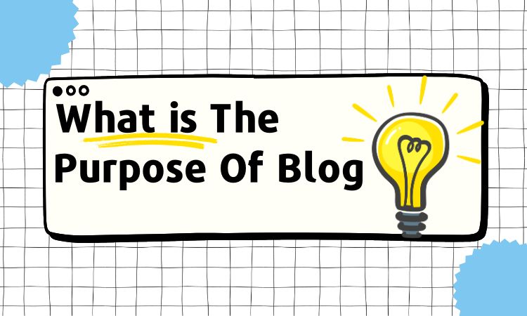 Purpose of blog